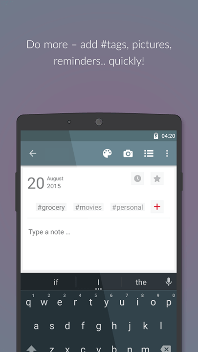 Screenshot of app notes field with text: Do more - add #tags, pictures, reminders.. quickly!